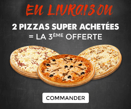 2 PIZZAS SUPER ACHETEES = LA 3EME OFFERTE