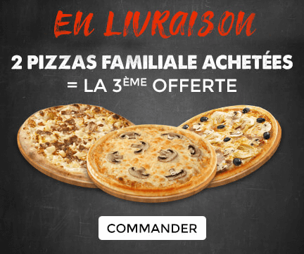 2 PIZZAS FAMILIALE ACHETEES = LA 3EME OFFERTE